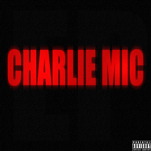 Stream Charlie Mic | Listen to The Charlie Mic EP playlist online for ...