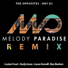 The Opposites - Hey DJ (Melody Paradise Remix) PREVIEW