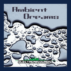 Electronisounds - Ambient Dreams - Mix Example 01