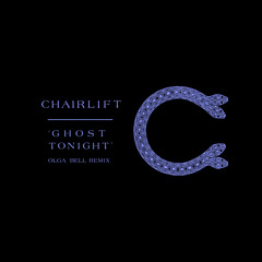 Chairlift - Ghost Tonight (Olga Bell remix)