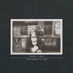 Part Time - My Rubber Room