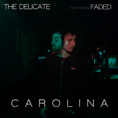 CAROLINA / THE DELICATE