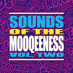 Sounds of The Mooqeeness Vol 2