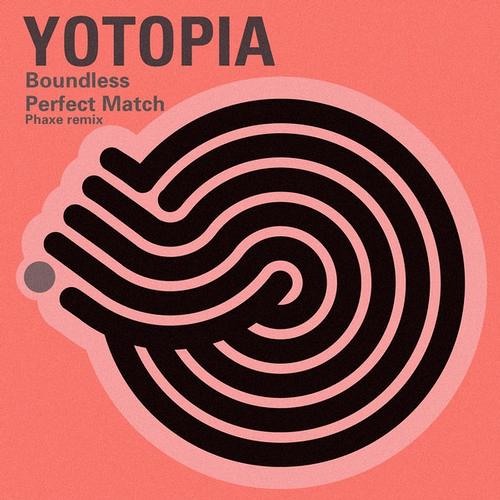 Yotopia - Perfect Match (Phaxe Remix)