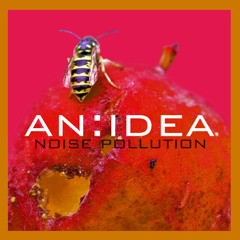 An:idea - Busy Times (from the album "Noise Pollution")