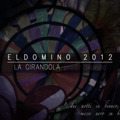 La Girandola - ElDoMino (prod.Skanda)