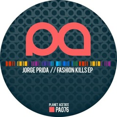 Jorge Prida - Fashion Kills (Original Mix) Preview