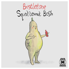 Bristletone - Squatternut Bosh