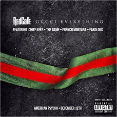 Red Cafe-Gucci Everything Feat Chief Keef,The Game,French Montana &Fabolous (Prod by Shutdownbeatz)