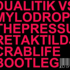 Dualitik vs. Mylo - Drop the preassure Taktil (DJ Crab Life Bootleg)