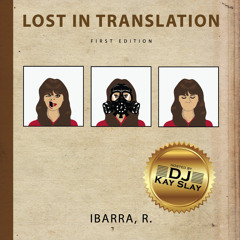 Lost In Translation Mixtape Hosted by DJ Kay Slay
