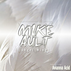 Angel Wings (feat. Avianna Acid) - Mike Ault