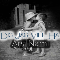 Arsi Nami - Dig Jag Vill Ha (Swedish House) [OUT NOW]