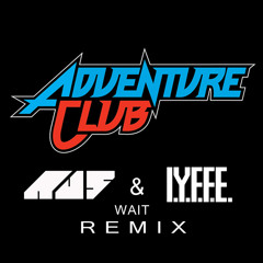 Adventure Club - Wait (Au5 & IYFFE Remix) GlitchHop.Net Exclusive