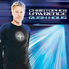 CHRISTOPHER LAWRENCE - RUSH HOUR