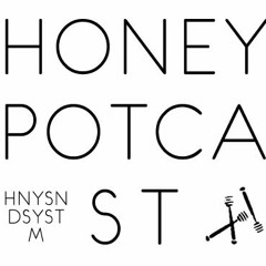 HONEY SOUNDSYSTEM POTCAST - "SEVEN IN DA' MORNIN"