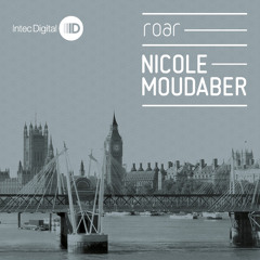Nicole Moudaber - Roar (Original Mix) [Intec] (Preview)