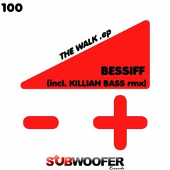 Bessiff - The Walk (Killian Bass Remix) [cut vers.]