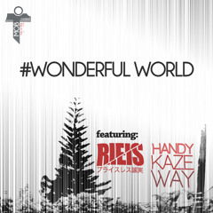 #WONDERFUL WORLD (Feat. RIEIS)