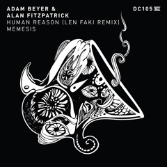 01 - DC105 - Adam Beyer & Alan Fitzpatrick - Human Reason - Len Faki Remix - Drumcode