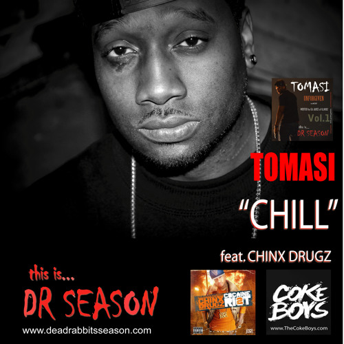 Chill ft. Chinx Drugz of the Coke Boys (dirty)