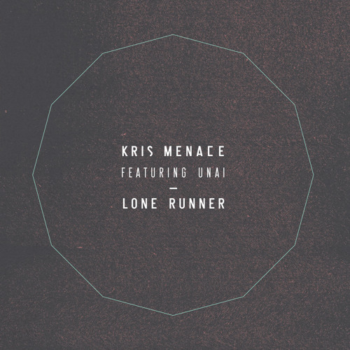 Kris Menace feat. Unai - Lone Runner - Kölsch remix