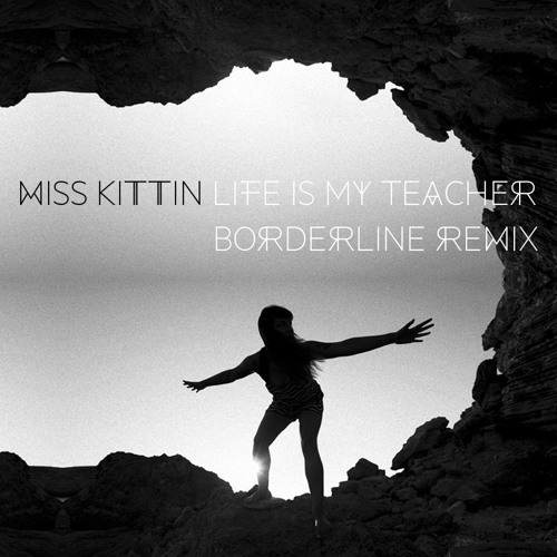Life Is My Teacher (Borderline-Remix)