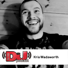 DJ Weekly Podcast: Kris Wadsworth