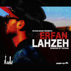Erfan - Lahzeh