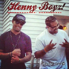 Henny Boyz - They Aint Know