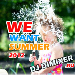 DJ DimixeR - We want summer 2012