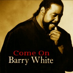 Barry White, Come On- With a Twist - nebottoben