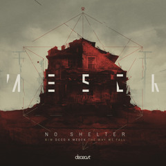 Mesck - No Shelter [Out now on Deceast]