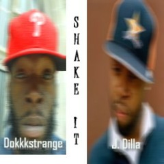 Shake It (Dilla Remix) - Dokkkstrange