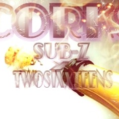 CORKS ft. TWOSIXXTEENS