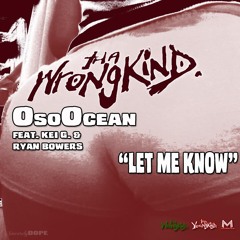 Let Me Know - OsoOcean & Ryan Bowers
