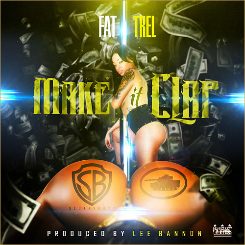 FAT TREL - MAKE IT CLAP