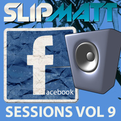 Slipmatt - Facebook Sessions Vol 9 13-12-2012