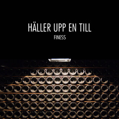 #14.Finess - Häller Upp En Till