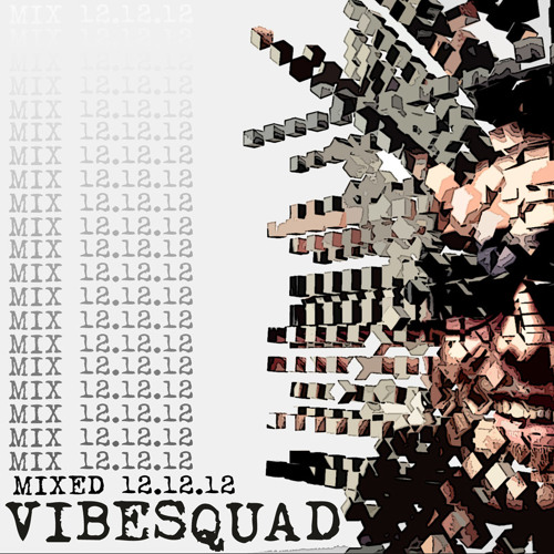 VibeSquaD - Mixed 12.12.12