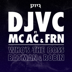 DJVC ft. MC AC - Who's The Boss