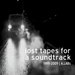 Lost Tapes For A Soundtrack [Read MORE...]