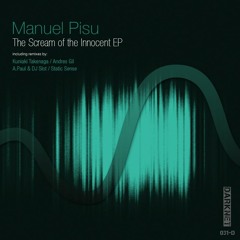 Manuel Pisu - The scream Of The Innocent (Original Mix)