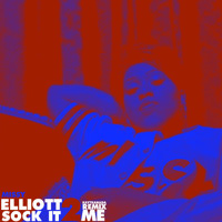 Missy Elliott - Sock It 2 Me (Kaytranada Edition)