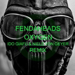 Fendaheads - Oxygen (Niels Von Geyer & Ido Giafu Remix)