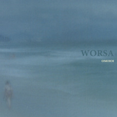 Worsa - Omoioi - Ato 07