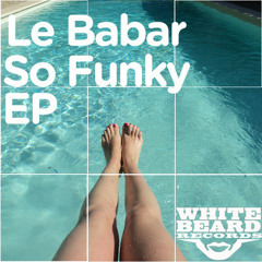 Le Babar - So Funky