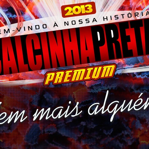 Tem mais alguém - Calcinha Preta PREMIUM 2013