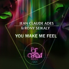 Rony Seikaly & Jean Claude Ades - You Make Me Feel (Original Mix)