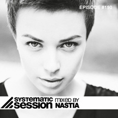 Systematic Session Episode 190 (Mixed by Nastia)